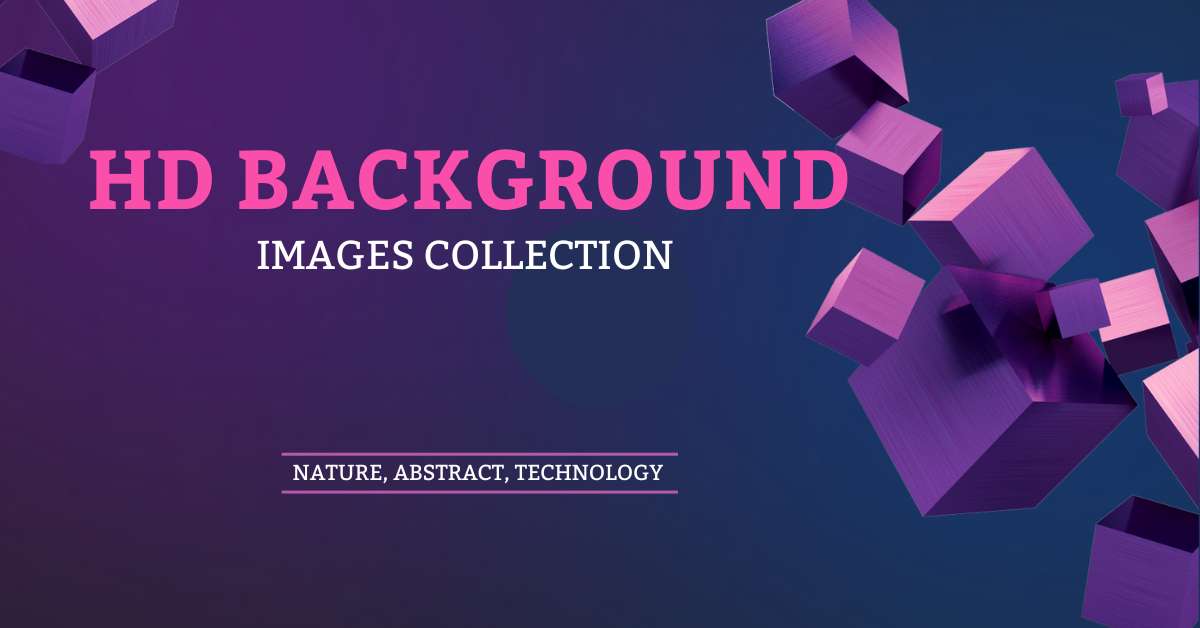 100+ Best Free Background Images & Pictures [HD] Download
