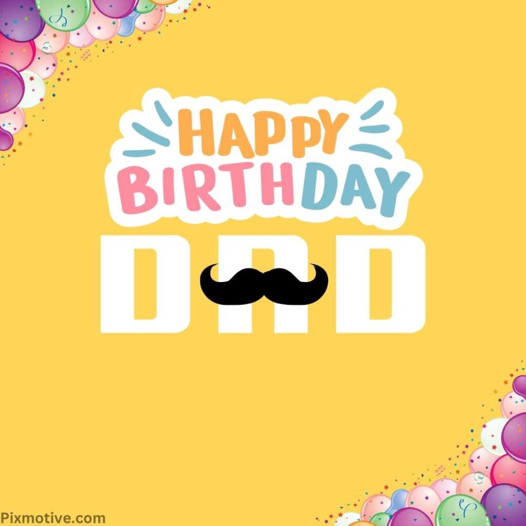 happy birthday dad on yellow background with mustache