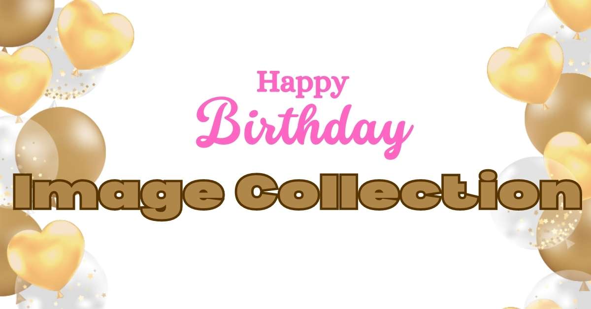 Happy birthday images collection